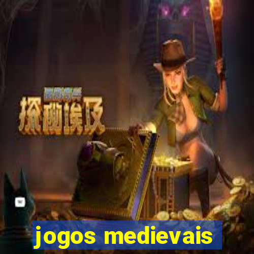 jogos medievais